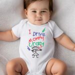 Βρεφικό φορμάκι για αγόρι - κορίτσι - I drive mommy crazy