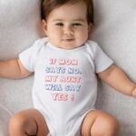 Βρεφικό φορμάκι για αγόρι - κορίτσι - If mom says no - my aunt will say yes