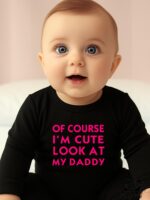Βρεφικό φορμάκι για αγόρι - κορίτσι - Of course I'm cute, look at my daddy - Image 2