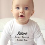 Βρεφικό φορμάκι για κορίτσι - Sisters - Double trouble - Double fun