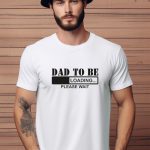 Αντρικό T-shirt - Dad to be loading... - Please wait