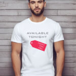 Αντρικό T-shirt - Available Tonight - Limited Time Offer