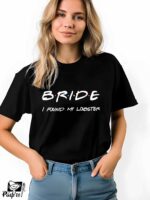 Γυναικείο T-shirt - BRIDE - I found my lobster - Friends - Image 2