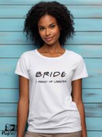 Γυναικείο T-shirt - BRIDE - I found my lobster - Friends