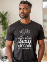 Αντρικό T-shirt - I hate being sexy - But I'm a chef so I can't help it - Image 2