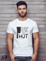 Αντρικό T-shirt - Chop it like it's hot