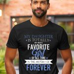 Αντρικό T-shirt - My daughter is totally my most favorite girl of all time in the history of forever