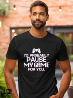Αντρικό T-shirt - I'd probably pause my game for you - Image 2