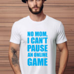 Αντρικό T-shirt - No mom I can't pause an online game