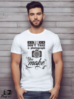 Αντρικό T-shirt - You don't take a photograph - You make it