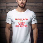 Αντρικό T-shirt - Thank God For Girls With Big Butts