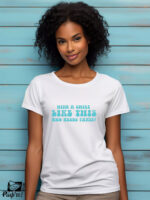 Γυναικείο T-shirt - With a shirt like this - Who needs pants?