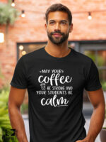 Αντρικό T-shirt - May your coffee be strong and you students be calm - Image 2