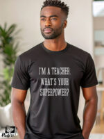 Αντρικό T-shirt - I'm a teacher - What's your superpower? - Image 2