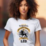 Γυναικείο T-shirt - I may be wrong - But I highly doubt it - I'm a Leo
