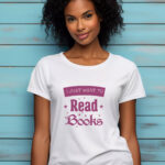 Γυναικείο T-shirt - I Just want to read books