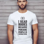 Αντρικό T-shirt - I read books because punching people is frowned upon