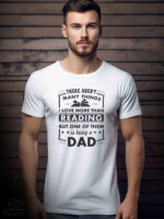 Αντρικό T-shirt - There aren't many things I love more than reading - But one of them is being a dad