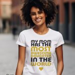 Γυναικείο T-shirt - My mom has the most awesome daughter in the world