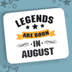 Mousepad με εκτύπωση - Legends Are Born In August