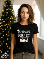 Γυναικείο T-shirt – Somebody's Jolly Ass Mama - Image 2