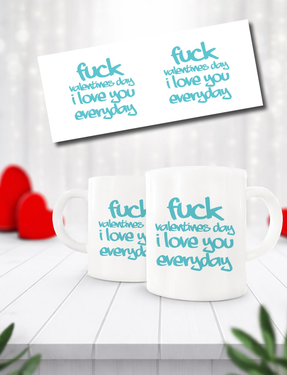 MLVD-005 Κούπα Αγίου Βαλεντίνου - F*ck Valentines Day - I Love You Everyday - Image 1
