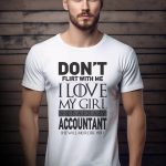 Αντρικό T-shirt - Don't Flirt With Me - I Love My Girl - She Is Crazy Accountant - She Will Murder You