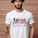 Αντρικό T-shirt - A True Love Story Never Ends