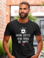 Αντρικό T-shirt - Drink coffee – Read books – Be happy - Image 2
