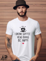 Αντρικό T-shirt - Drink coffee – Read books – Be happy
